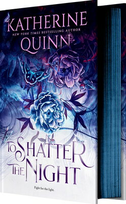 To Shatter the Night (Deluxe Limited Edition) TO SHATTER THE NIGHT (DELUXE L （Mistlands） [ Katherine Quinn ]