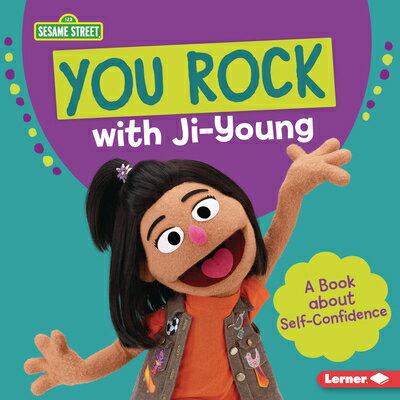 樂天商城 - You Rock with Ji-Young: A Book about Self-Confidence YOU ROCK W/JI-YOUNG （Sesame Street (R) Character Guides） [ Katherine Lewis ]