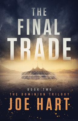 The Final Trade FINAL TRADE （Dominion Trilogy） 