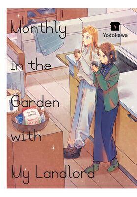 Monthly in the Garden with My Landlord, Vol. 4: Volume 4 MONTHLY IN THE GARDEN W/MY LAN （Monthly in the Garden with My Landlord） [ Yodokawa ]