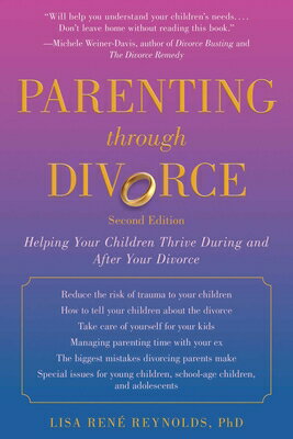 Parenting Through Divorce: Helping Your Children Thrive During and After the Split PARENTING THROUGH DIVORCE 2/E [ Lisa Ren Reynolds ]