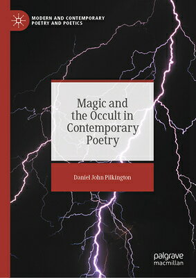Magic and the Occult in Contemporary Poetry MAGIC & THE OCCULT IN CONTEMP （Modern and Contemporary Poetry and Poetics） 