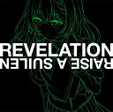 REVELATION【LOCK Ver.】 RAISE A SUILEN