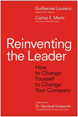 Reinventing the Leader: How to Change Yourself to Change Your Company REINVENTING THE LEADER [ Gui Loureiro ]