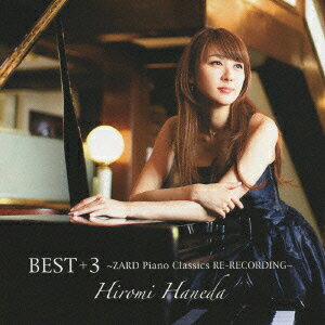 BEST +3 〜ZARD Piano Classics RE-RECORDING〜