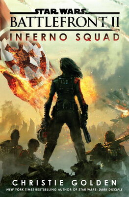 Battlefront II: Inferno Squad (Star Wars) BATTLEFRONT II INFERNO SQUAD ( （Star Wars） [ Christie Golden ]