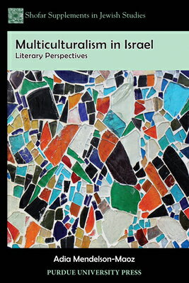 楽天楽天ブックスMulticulturalism in Israel: Literary Perspectives MULTICULTURALISM IN ISRAEL （Shofar Supplements in Jewish Studies） [ Adia Mendelson-Maoz ]