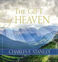 The Gift of Heaven: Exploring Hope in the Life Beyond GIFT OF HEAVEN [ Charles F...
