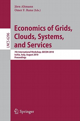 This book constitutes the refereed proceedings of the 7th International Workshop on Economics of Grids, Clouds, Systems, and Services, GECON 2010, held in Ischia, Italy, in August 2010.The papers are organized in topical sections on service evaluation and trust; service pricing and software licenses; work in progress on adoption of grid and cloud services; and work in progress on value chains and service level agreements.
