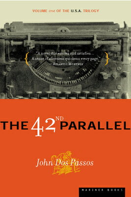 The 42nd Parallel 42ND PARALLEL （U.S.A. Trilogy） 