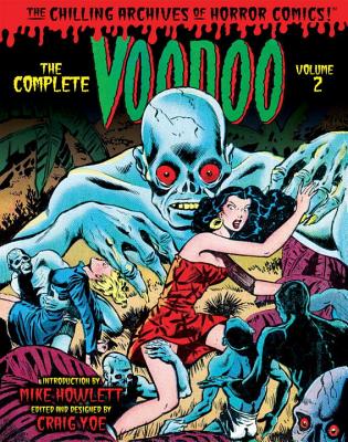 The Complete Voodoo, Volume 2 COMP VOODOO V02 （Chilling Archives of Horror Comics） [ Ruth Roche ]