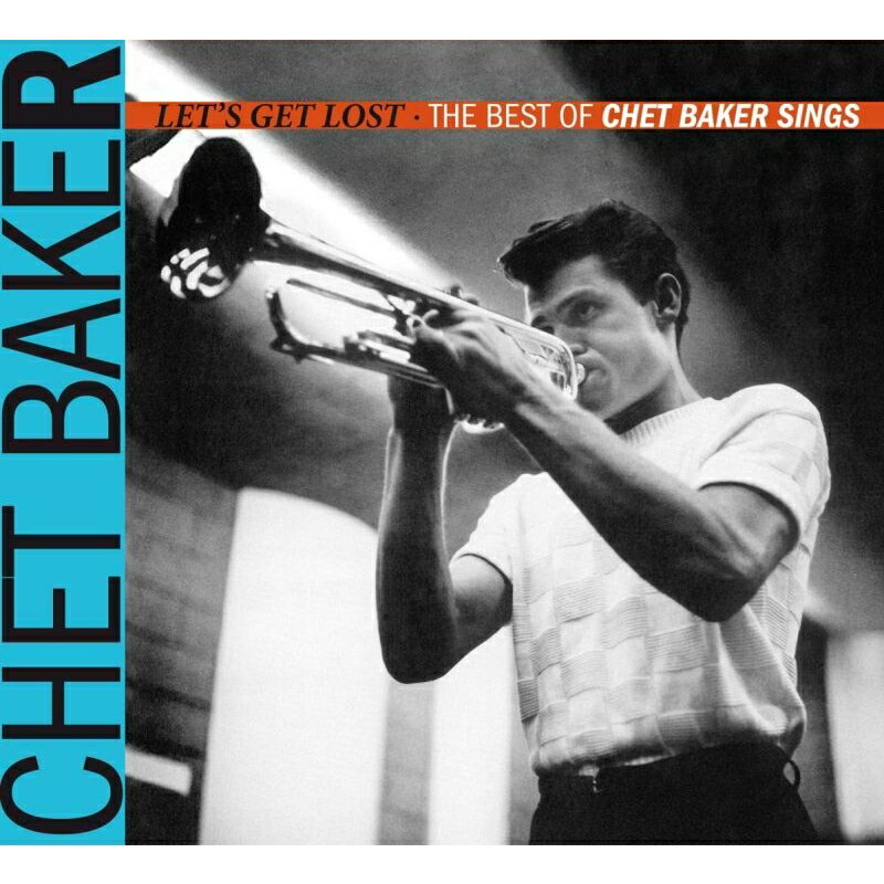 【輸入盤】Let's Get Lost: The Best Of Chet Baker Sings (Digi)