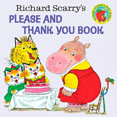RICHARD SCARRY'S PLEASE & THANK YOU BOOK [ RICHARD SCARRY ]