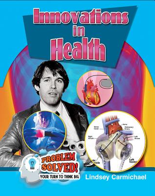 Innovations in Health INNVS IN HEALTH （Problem Solved! Your Turn to Think Big） 
