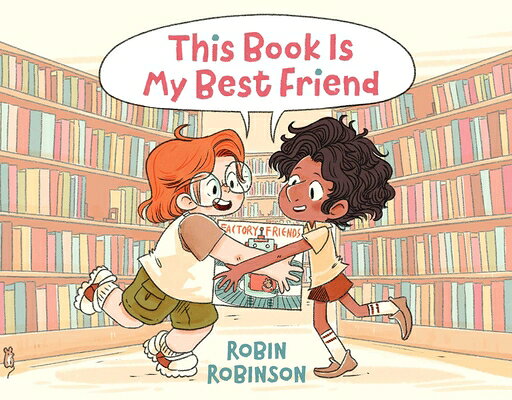 This Book Is My Best Friend THIS BK IS MY BEST FRIEND [ Robin Robinson ]