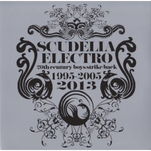 20th century boys strike back [ SCUDELIA ELECTRO ]