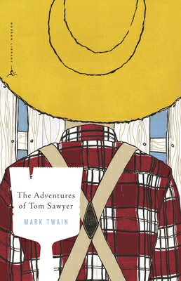 The Adventures of Tom Sawyer ADV OF TOM SAWYER （Modern Library Classics） [ Mark Twain ]