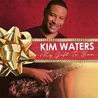 【輸入盤】My Gift To You [ Kim Waters ]