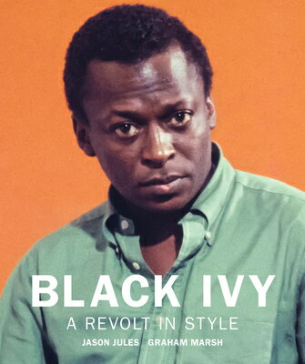 BLACK IVY:A REVOLT IN STYLE(H)