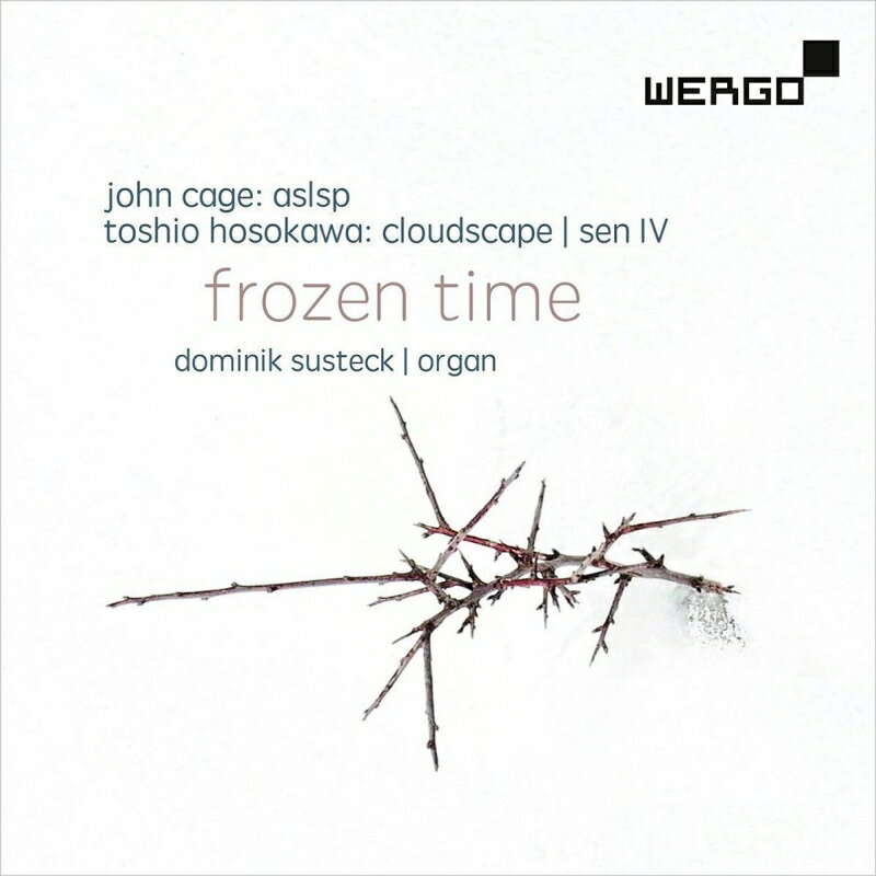 【輸入盤】『Frozen Time〜ジョン・ケージ、細川俊夫、シュステック』 ドミニク・シュステック（オルガン）