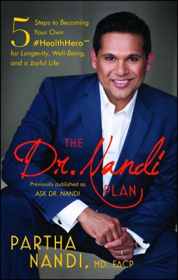 The Dr. Nandi Plan: 5 Steps to Becoming Your Own #Healthhero for Longevity, Well-Being, and a Joyful DR PLAN [ Partha ]