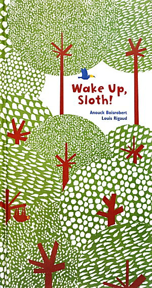 洋書＞Wake　up，sloth！