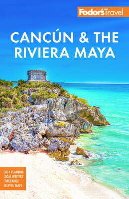 Fodor's Cancun & the Riviera Maya: With Tulum, Cozumel, and the Best of the Yucatn FODOR CANCUN & THE RIVIERA MAY （Full-Color Travel Guide） [ Fodor's Travel Guides ]