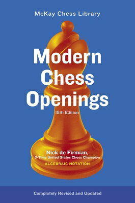 Modern Chess Openings: MC0-15 MODERN CHESS OPENINGS REV/E 15 iChessj [ Nick de Firmian ]