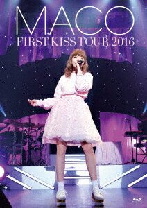 FIRST KISS TOUR 2016【Blu-ray】 [ MACO ]