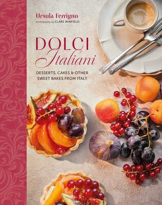 Dolci Italiani: Desserts, Cakes &Other Sweet Bakes from Italy DOLCI ITALIANI ��Ursula Ferrigno's Cookbooks�� [ Ursula Ferrigno ]