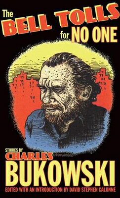 The Bell Tolls for No One BELL TOLLS FOR NO 1 [ Charles Bukowski ]