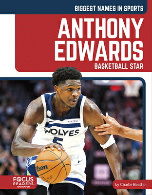 Anthony Edwards: Basketball Star ANTHONY EDWARDS [ Charlie Beattie ]