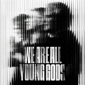 WE ARE ALL YOUNG GODS (Live at fri-son 19.12.2025)