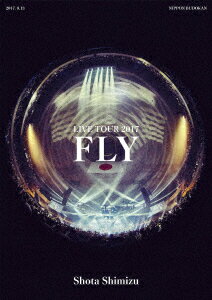 清水翔太 LIVE TOUR 2017 “FLY