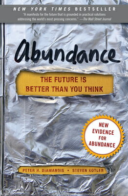 Abundance: The Future Is Better Than You Think ABUNDANCE （Exponential Technology） 