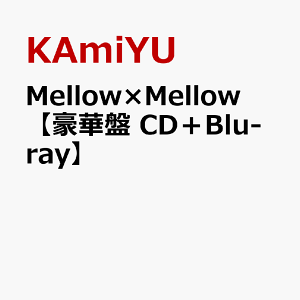Mellow×Mellow 【豪華盤 CD+Blu-ray】