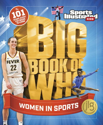Big Book of Who Women in Sports BBO WHO WOMEN IN SPORTS REV/E （Sports Illustrated Kids Big Books） [ Sports Illustrated Kids ]
