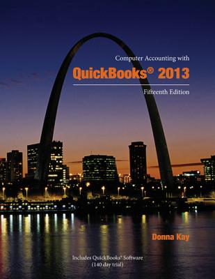 Computer Accounting with QuickBooks 2013 [With 2 CDROMs]