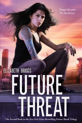 Future Threat: Volume 2 FUTURE THREAT （Future Shock） [ Elizabeth Briggs ]