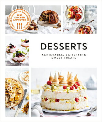 Desserts: Achievable, Satisfying Sweet Treats DESSERTS 