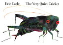 VERY QUIET CRICKET,THE(BB) ERIC CARLE