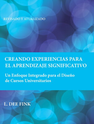 Creating Significant Learning Experiences: An Integrated Approach to Designing College Courses SPA-CREATING SIGNIFICANT LEARN 