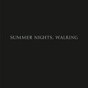 ROBERT ADAMS:SUMMER NIGHTS,WALKING(H) .