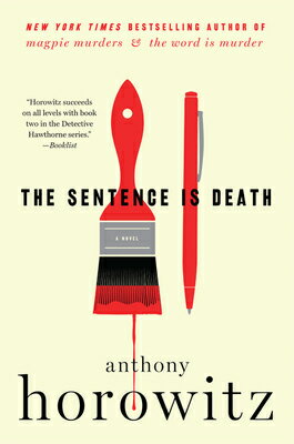 The Sentence Is Death SENTENCE IS DEATH （A Hawthorne and Horowitz Mystery） Anthony Horowitz