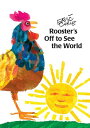 ROOSTER 039 S OFF TO SEE THE WORLD(P) ERIC CARLE