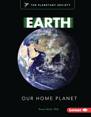 Earth: Our Home Planet EARTH （Exploring Our Solar System with the Planetary Society (R)） [ Bruce Betts ]