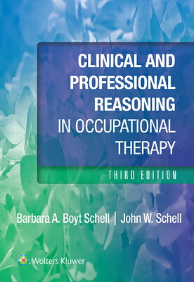 Clinical and Professional Reasoning in Occupational Therapy CLINICAL & PROFESSIONAL REASON （Lippincott Connect） 