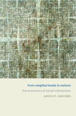 From Neighborhoods to Nations: The Economics of Social Interactions