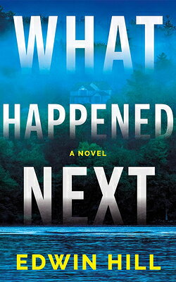What Happened Next WHAT HAPPENED NEXT [ Edwin Hill ]