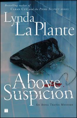 Above Suspicion ABOVE SUSPICION （Anna Travis Mysteries） [ Lynda La Plante ]